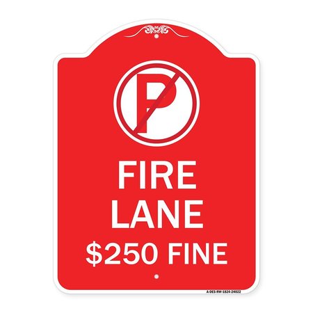 SIGNMISSION Fire Lane $250 Fine W/ No Parking, Red & White Aluminum Architectural Sign, 18" x 24", RW-1824-24022 A-DES-RW-1824-24022